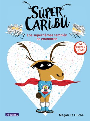 cover image of Súper Caribú 1--Los superhéroes también se enamoran